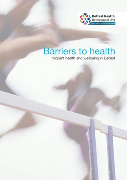 Barriers to health - Migrant health and wellbeing in Belfast