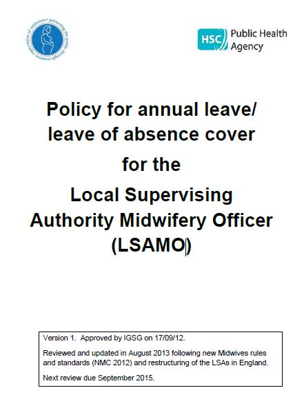 Policy for annual leave/ leave of absence cover for the Local Supervising Authority Midwifery Officer (LSAMO) 