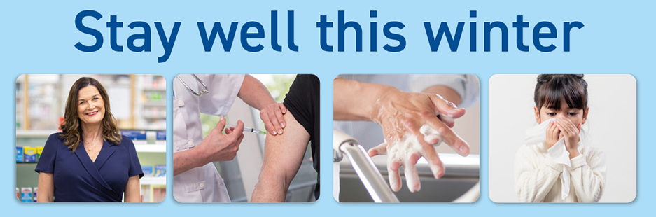 Stay well web banner showing four pictures: a female pharmacist, a male getting a vaccination, hand washing and a child covering a cough.