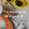 Image of salmon, cheese, vitamin D supplements with added text 'The importance of Vitamin D'